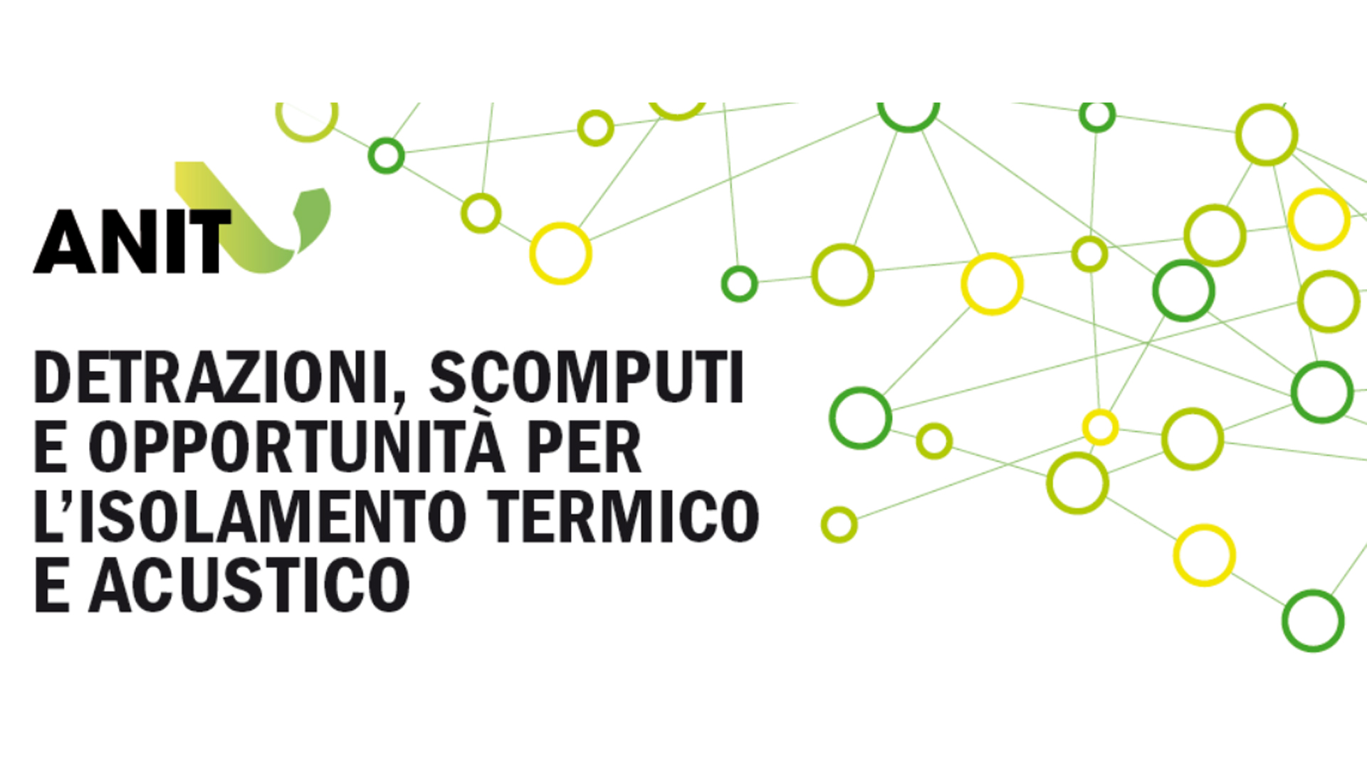 CONVEGNO ON-LINE Detrazioni, scomputi e opportunità per l'isolamento termico e acustico